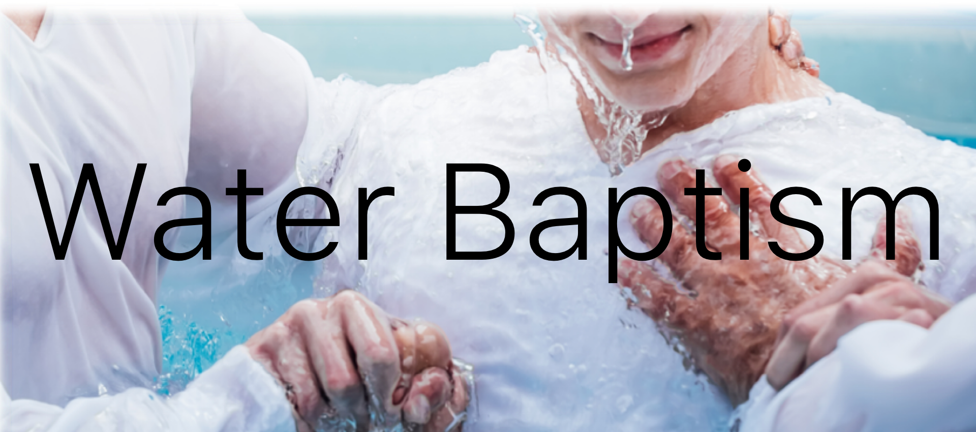 Water Baptism

 

 
